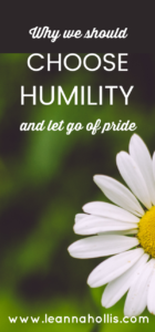 If we want a deep relationship with God, we must choose humility and relinquish our pride.