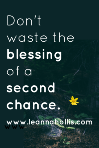The Blessing of Second Chances