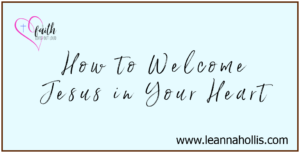 FREE BIBLE STUDY HOW TO WELCOME JESUS